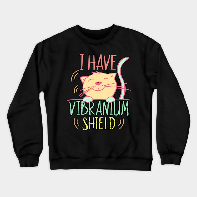 I Have Vibranium Shield Cute Cat Vibrating Crewneck Sweatshirt by alcoshirts